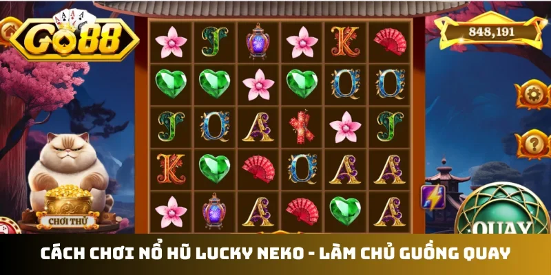 Cách chơi nổ hũ Lucky Neko