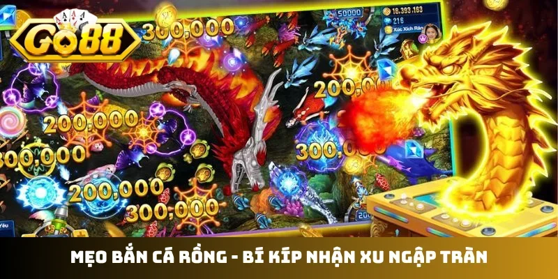 Mẹo bắn cá rồng