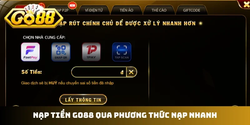Nạp tiền GO88 qua phương thức nạp nhanh